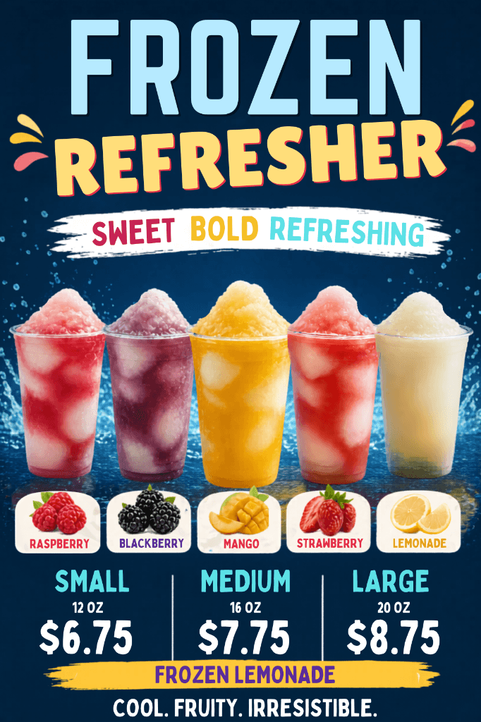 Frozen Refresher menu showing raspberry, blackberry, mango, strawberry, and lemonade slushes